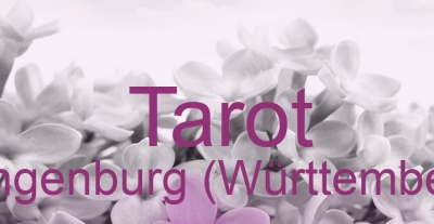Tarot Langenburg (Württemberg) | Top-Experten für Kartenlegen, Wahrsagen, Hellsehen, Zukunftsdeutung.
